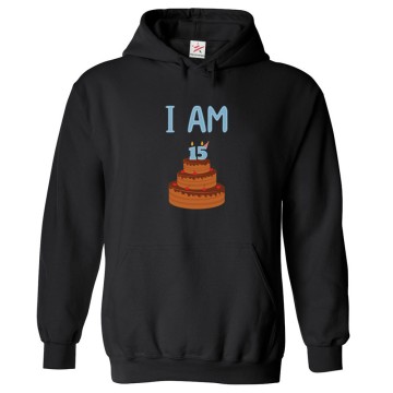 I Am 15 Birthday Cake Unisex Kids & Adult Pullover Hoodie									